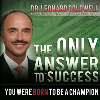 The Only Answer to Success by Leonard Coldwell audiobook