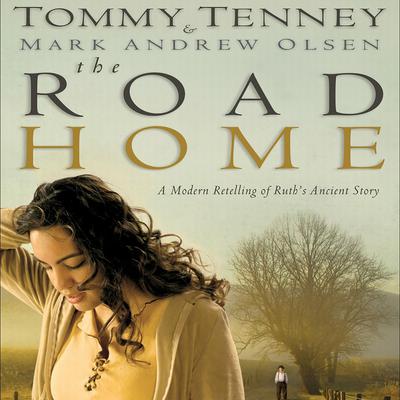 The Road Home by Tommy Tenney audiobook