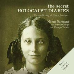 The Secret Holocaust Diaries by Nonna Bannister audiobook