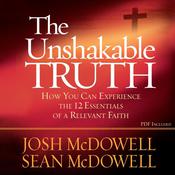 The Unshakable Truth by  Sean McDowell audiobook