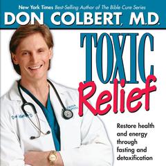 Toxic Relief by Don Colbert audiobook