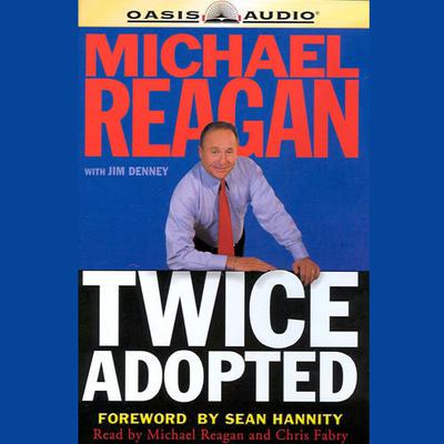 Twice Adopted by Michael Reagan audiobook