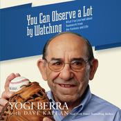 You Can Observe a Lot by Watching by  Yogi Berra audiobook