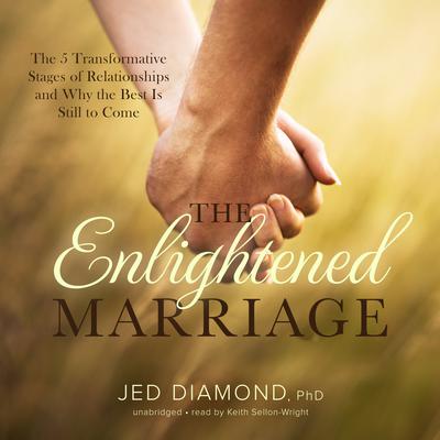 The Enlightened Marriage by Jed  Diamond audiobook