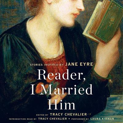 Reader, I Married Him by Tracy Chevalier audiobook