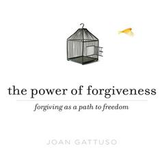 The Power of Forgiveness by Joan Gattuso audiobook