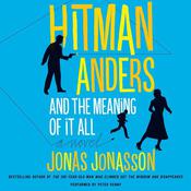 Hitman Anders and the Meaning of It All by  Jonas Jonasson audiobook