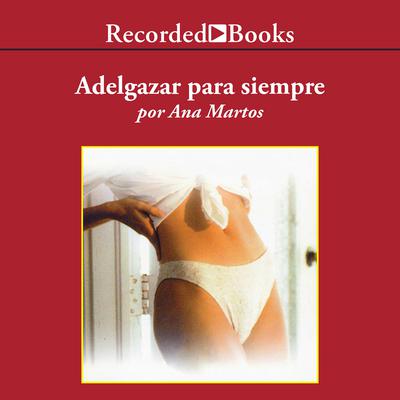 Adelgazar para siempre (Slimming Forever) by Ana Martos audiobook