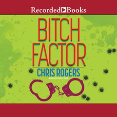 Bitch Factor by Chris Rogers audiobook