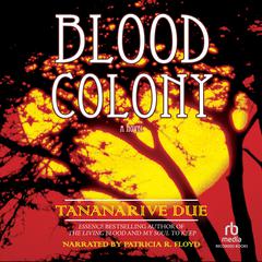 Blood Colony by Tananarive Due audiobook
