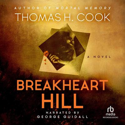 Breakheart Hill by Thomas H. Cook audiobook