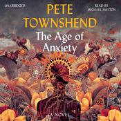 The Age of Anxiety by  Pete Townshend audiobook