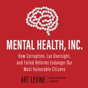 Mental Health, Inc. by  Art Levine audiobook