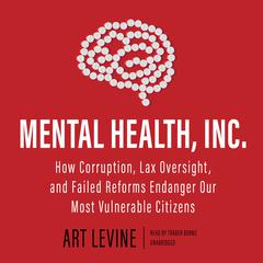 Mental Health, Inc. by Art Levine audiobook