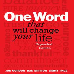 One Word That Will Change Your Life by Jon Gordon audiobook