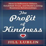 The Profit of Kindness by  Jill Lublin audiobook