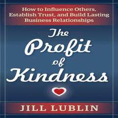 The Profit of Kindness by Jill Lublin audiobook