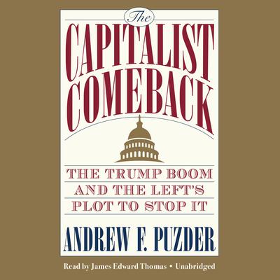 The Capitalist Comeback by Andrew F. Puzder audiobook