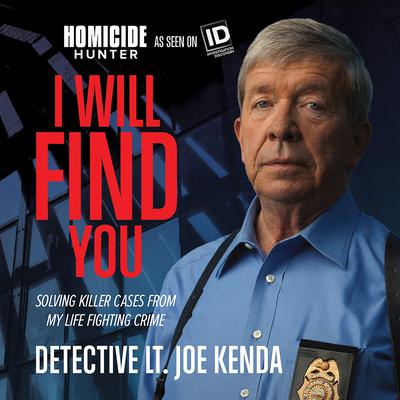 I Will Find You by Det. Lt. Joe Kenda audiobook