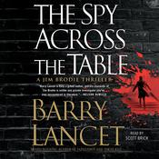The Spy Across the Table by  Barry Lancet audiobook