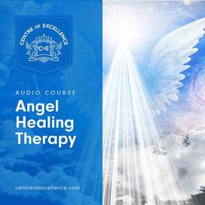 Angel Healing Therapy by Centre of Excellence audiobook
