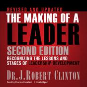 The Making of a Leader, Second Edition by  Dr. J. Robert Clinton audiobook