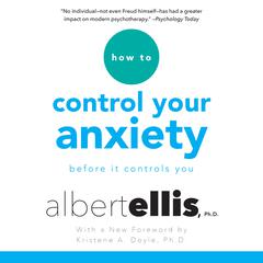 How to Control Your Anxiety by Albert Ellis audiobook