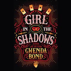 Girl in the Shadows by Gwenda Bond audiobook