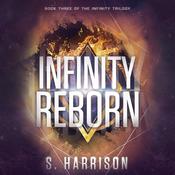 Infinity Reborn by  S. Harrison audiobook
