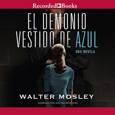 El demonio vestido de azul (Devil in the Blue Dress) by Walter Mosley audiobook