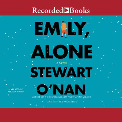 Emily, Alone by Stewart O'Nan audiobook