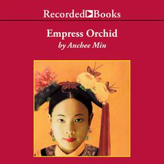 Empress Orchid by Anchee Min audiobook