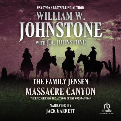 Massacre Canyon by J. A. Johnstone audiobook