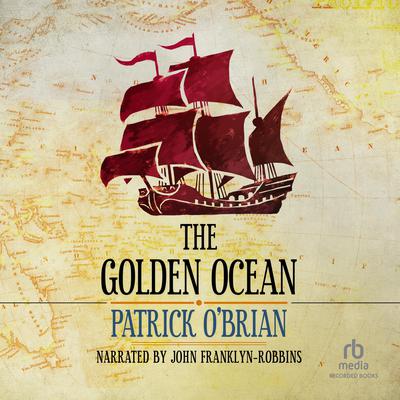 The Golden Ocean by Patrick O'Brian audiobook