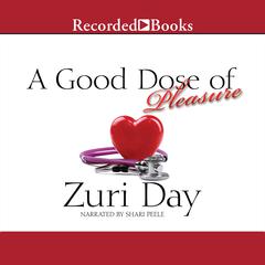 A Good Dose of Pleasure by Zuri Day audiobook