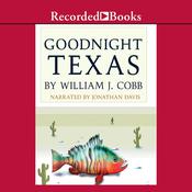 Goodnight, Texas by  William J. Cobb audiobook