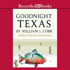 Goodnight, Texas by William J. Cobb audiobook