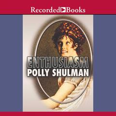 Enthusiasm by Polly Shulman audiobook