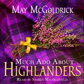 Much Ado About Highlanders by  May McGoldrick audiobook