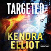 Targeted by  Kendra Elliot audiobook