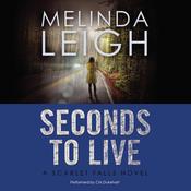 Seconds to Live by  Melinda Leigh audiobook