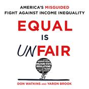 Equal is Unfair by  Yaron Brook audiobook