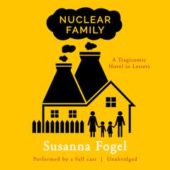 Nuclear Family by Susanna Fogel audiobook