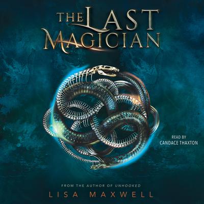 The Last Magician by Lisa Maxwell audiobook