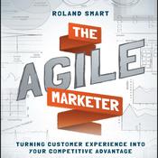 The Agile Marketer by  Roland Smart audiobook