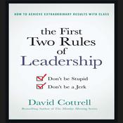 The First Two Rules of Leadership by  David Cottrell audiobook