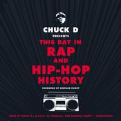 Chuck D. Presents This Day in Rap and Hip Hop History by  Chuck D. audiobook