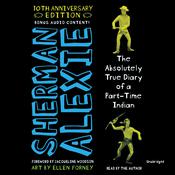 The Absolutely True Diary of a Part-Time Indian (10th Anniversary Edition) by  Sherman Alexie audiobook