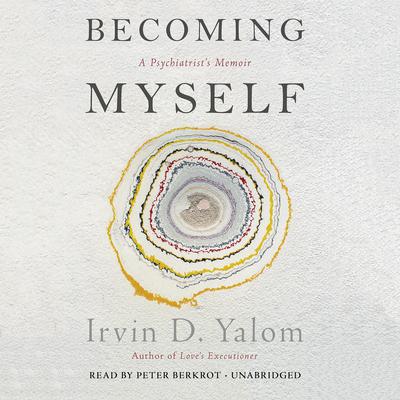 Becoming Myself by Irvin D. Yalom audiobook