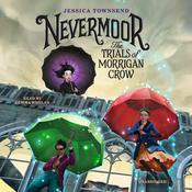 Nevermoor: The Trials of Morrigan Crow by  Jessica Townsend audiobook